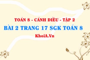 Bài 2 trang 17 Toán 8 Cánh Diều Tập 2